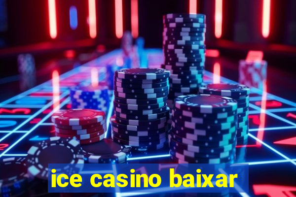 ice casino baixar